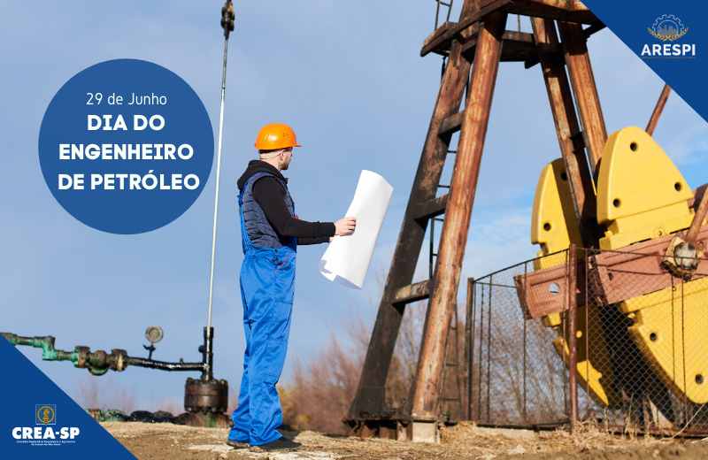 Dia do Engenheiro de Petróleo – ARESPI 29 de Junho: Dia do Engenheiro de Petróleo