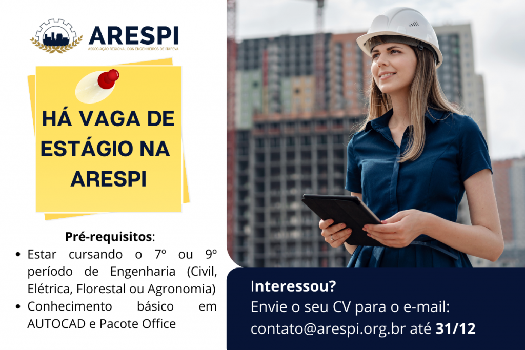 Vaga de Estágio Vaga de Estágio para estudantes de Engenharia na ARESPI