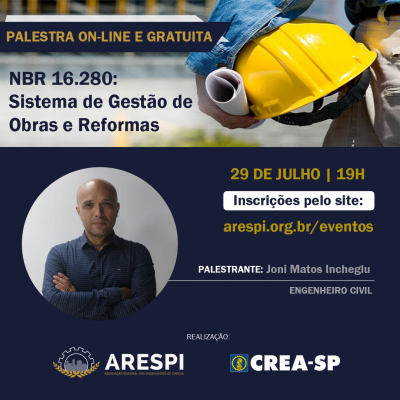 NBR 16.280 – Sistema de Gestão de Obras e Reformas é tema da próxima palestra promovida pela ARESPI e CREA-SP