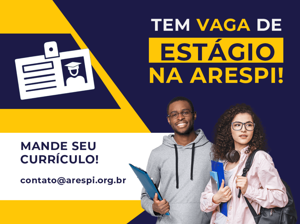 VAGA DE ESTAGIO ste ARESPI está com vagas abertas para estagiários