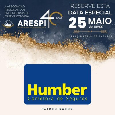 HUMBER CORRETORA DE SEGUROS É PATROCINADORA DO EVENTO ARESPI 40 ANOS